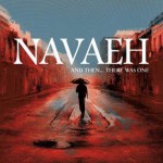 Navaeh - And There