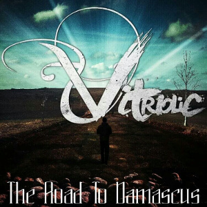 Vitrolic-the road to damascus