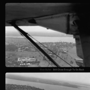 slow-bullet_stilcloseenough